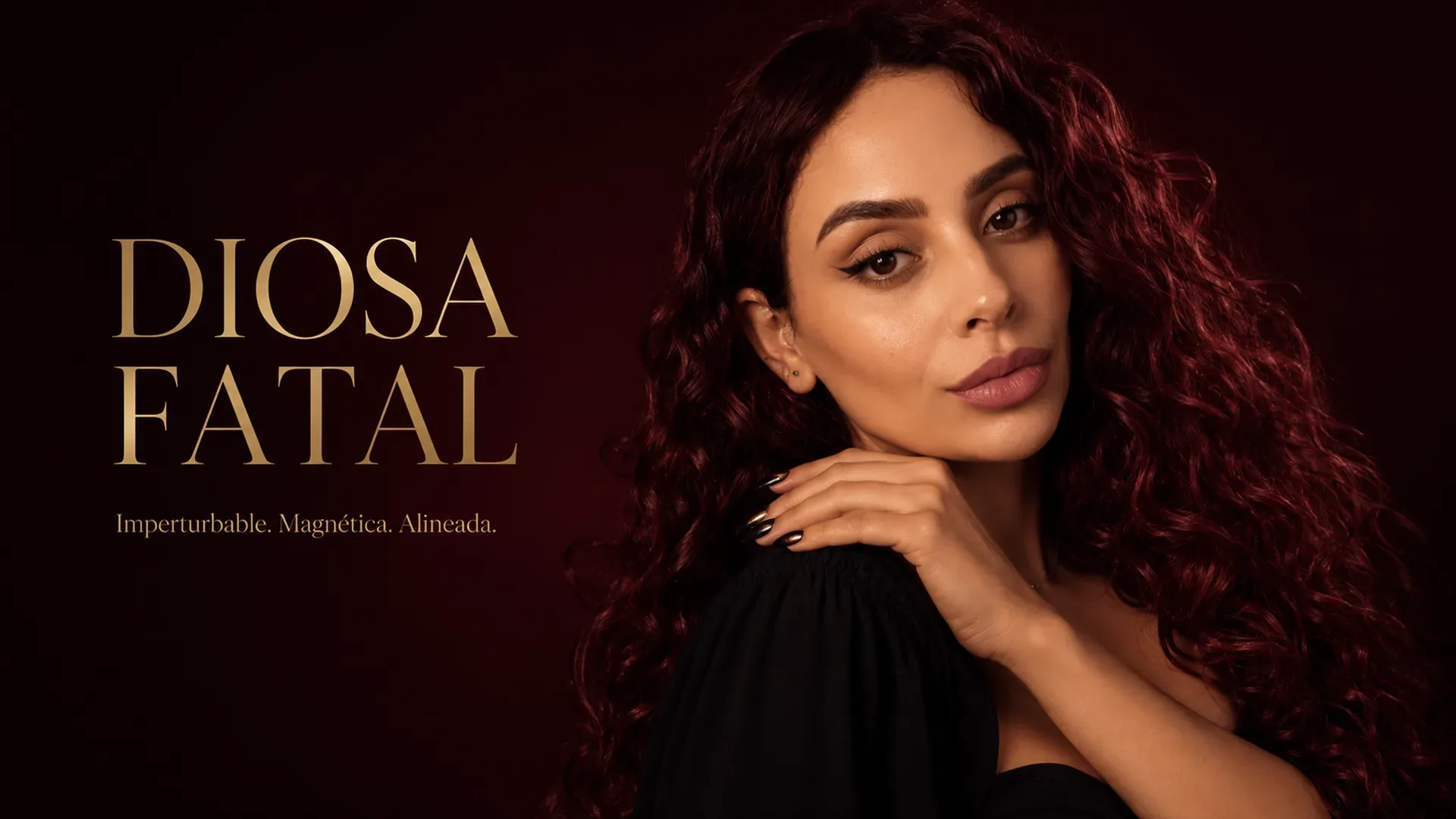 Diosa Fatal — Imperturbable, Magnética, Alineada